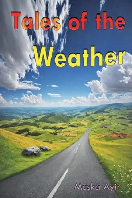 Tales of the Weather by Muska Ayir
