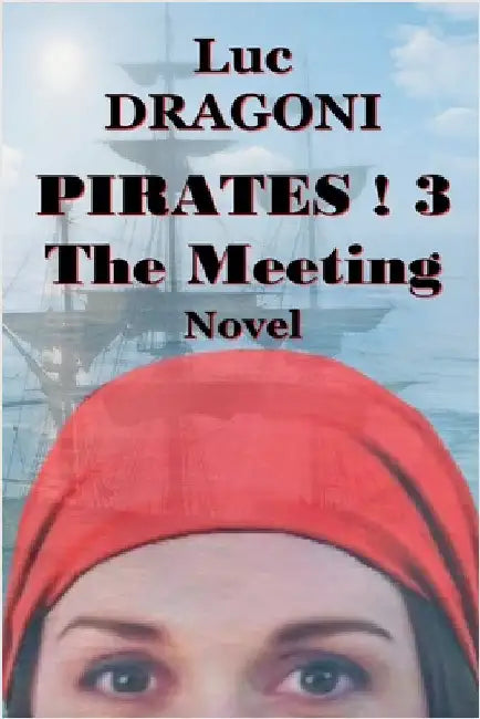 Pirates 3.The Meeting by Luc Dragoni
