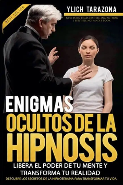 Enigmas Ocultos de la Hipnosis by Ylich Tarazona