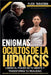 Enigmas Ocultos de la Hipnosis by Ylich Tarazona