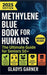 Methylene Blue Book For Humans: The Ultimate Guide for Seniors 50+ by Gladys Garner