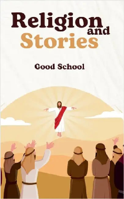 Religion and Stories by School, Good