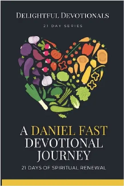 A Daniel Fast Devotional Journey by Nicole Munsami