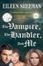 The Vampire, The Handler, and Me by Eileen Sheehan