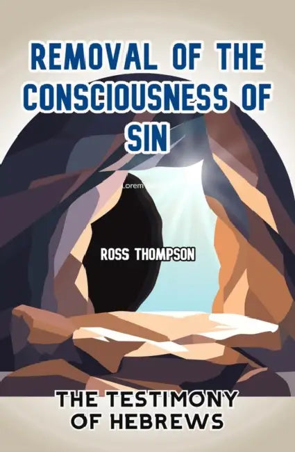 Removal of the Consciousness of Sin by Ross Thompson