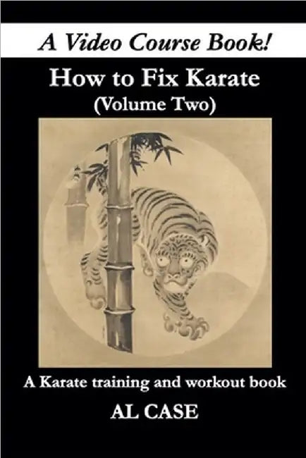 How to Fix Karate (Book Two) by Al Case