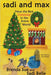 Sadi and Max Have the Best Christmas in the Entire World by Brenda Sue
