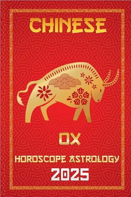 OX Chinese Horoscope 2025 by Fengshuisu, Ichinghunfùyou