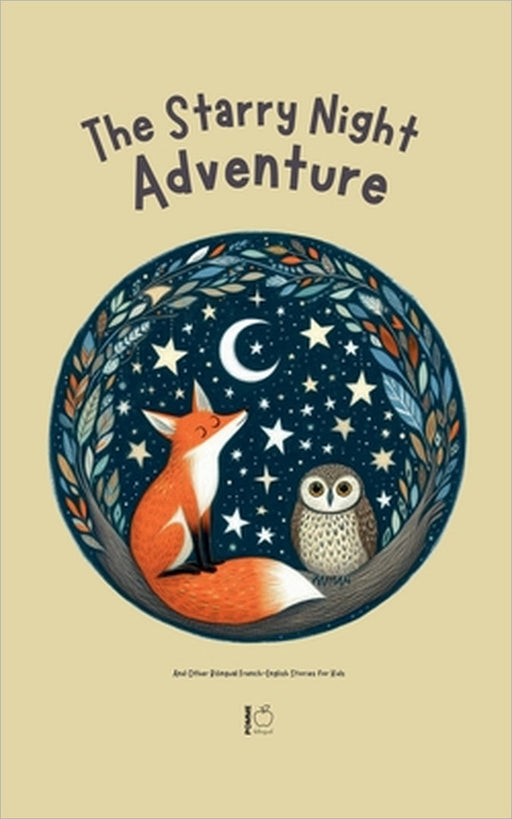 The Starry Night Adventure And Other Bilingual French-English Stories for Kids by Pomme Bilingual