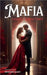 Mafia Love: A Captive Heart by Mrigendra Bharti