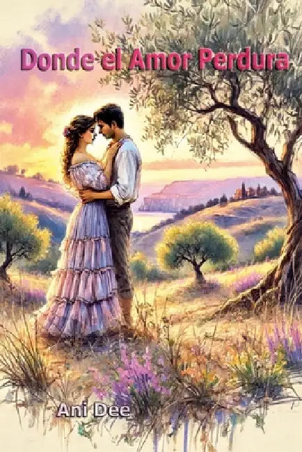 Donde el Amor Perdura by Ani Dee