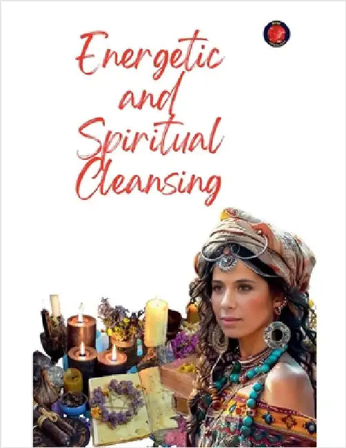 Energetic and Spiritual Cleansing by Alina a. Rubi