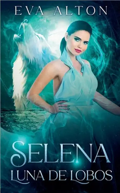 Selena - Luna de Lobos by Eva Alton