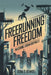Freerunning Freedom: Mastering Urban Obstacles by Viona D. Rennoll