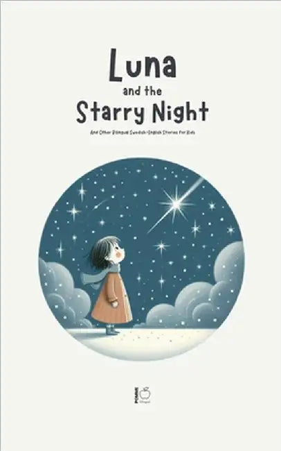 Luna and the Starry Night: And Other Bilingual Swedish-English Stories for Kids by Bilingual, Pomme