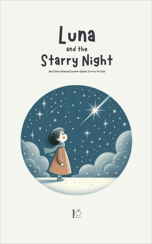Luna and the Starry Night: And Other Bilingual Swedish-English Stories for Kids by Pomme Bilingual