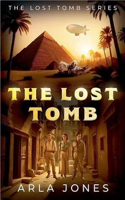 The Lost Tomb by Arla Jones