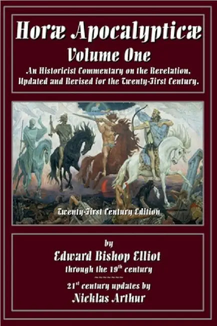 Horae Apocalypticae Volume 1 by E. B. Elliot