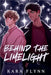 Behind The Limelight by Flynn, Kara