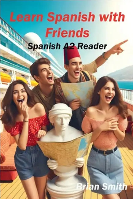 Learn Spanish with Friends by Brian Smith