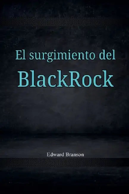 El surgimiento del Black Rock by Edward Branson