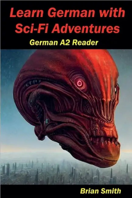 Learn German with Sci-Fi Adventures by Brian Smith