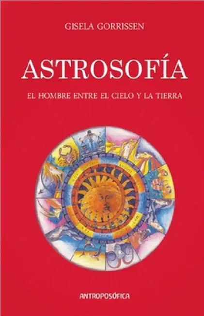 Astrosofía. by Gorrissen, Gisela