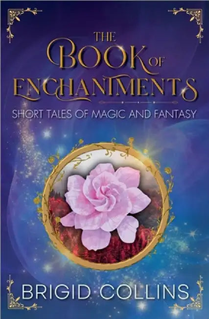 The Book of Enchantments by Collins, Brigid