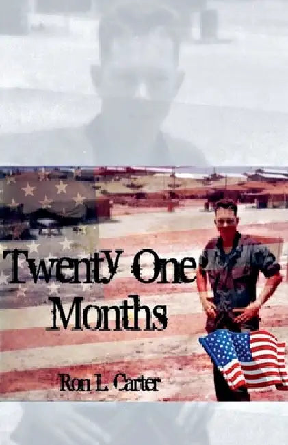 Twenty One Months by Ron L. Carter