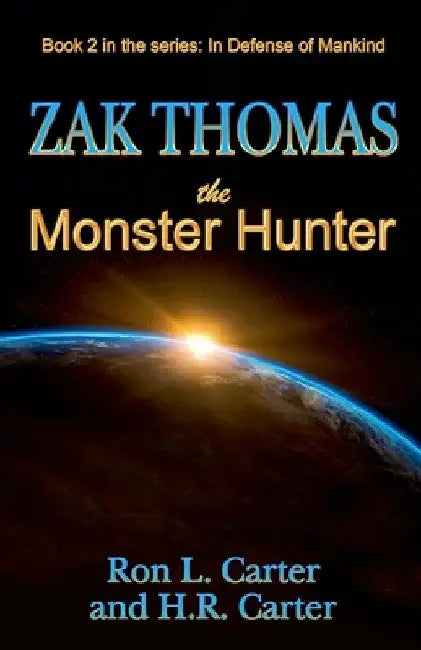Zak Thomas The Monster Hunter by Ron L. Carter