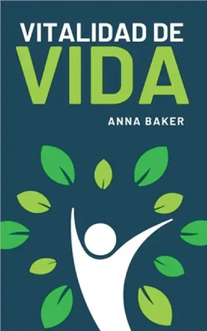 Vitalidad de Vida by Anna Baker