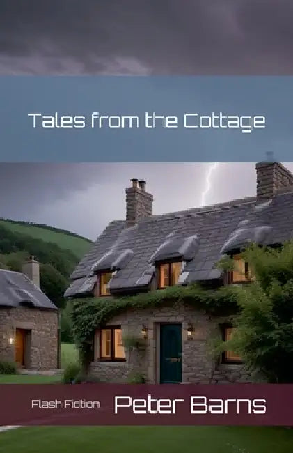 Tales from the Cottage by Peter Barns