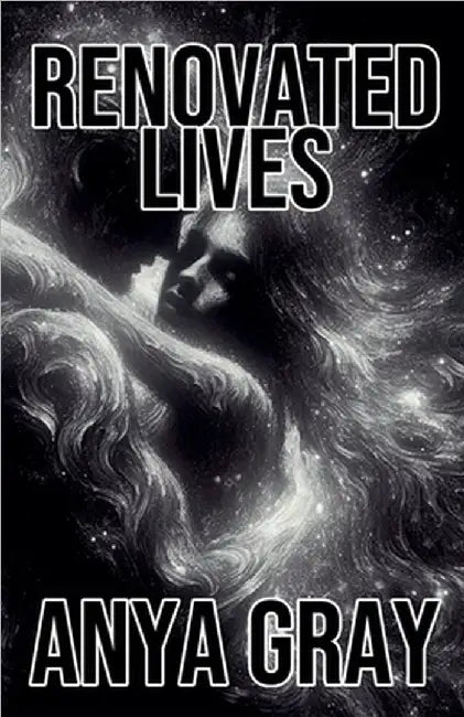Renovated Lives by Gray, Anya