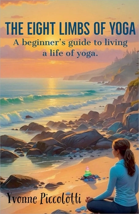 The Eight Limbs of Yoga by Yvonne Piccolotti