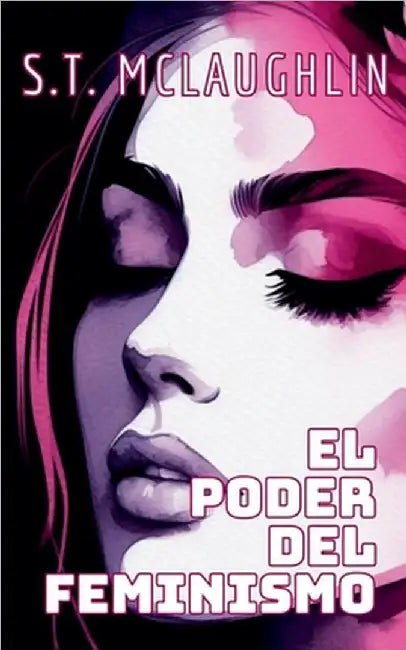 El Poder del Feminismo by S. T. McLaughlin