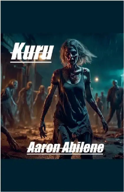 Kuru by Aaron Abilene