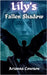 Lily's Fallen Shadow by Arianna Courson