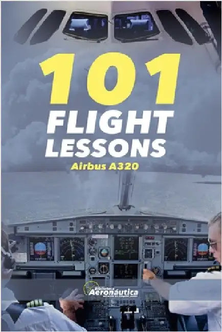 101 Flight Lessons Airbus A320 by Biblioteca Aeronáutica