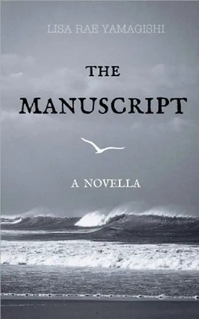 The Manuscript by Lisa Rae Yamagishi
