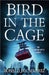Bird in the Cage by Alvarez, Ronald Jay
