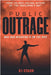 Public Outrage by Rj Starr