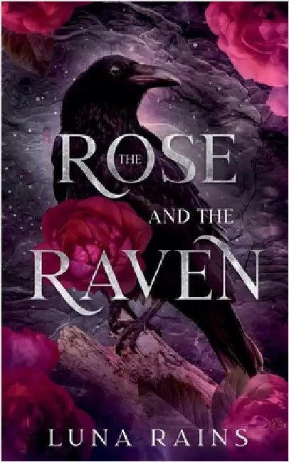 The Rose and the Raven by Rains, Luna