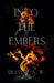 Into The Embers (The Mother) by Destiny A. W