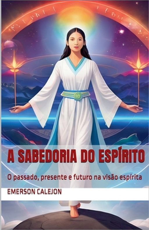 A Sabedoria do Espírito by Emerson Calejon