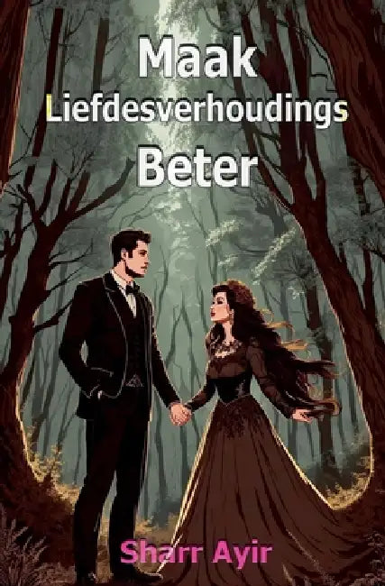 Maak Liefdesverhoudings Beter by Sharr Ayir