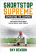Shortstop Supreme - Dominating the Diamond: The Shortstop's Bible - Skills, Drills and Thrills (The Ultimate Baseball Mastery Series Mastering Every P by Sky Benson