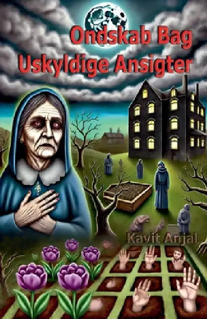 Ondskab Bag Uskyldige Ansigter by Kavit Anjal