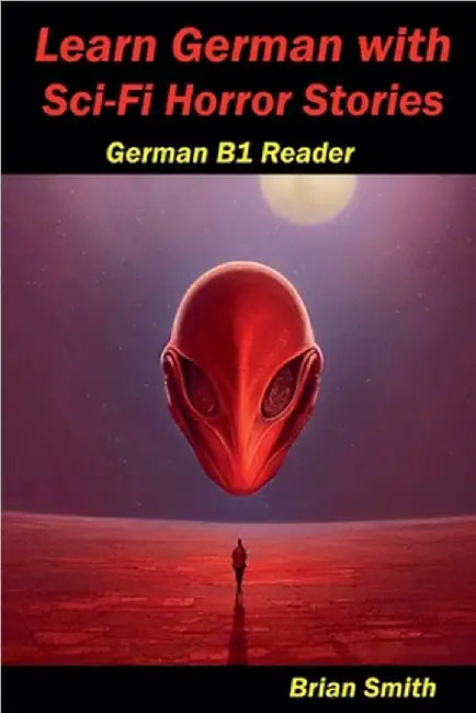 Learn German with Sci-Fi Horror Stories by Brian Smith