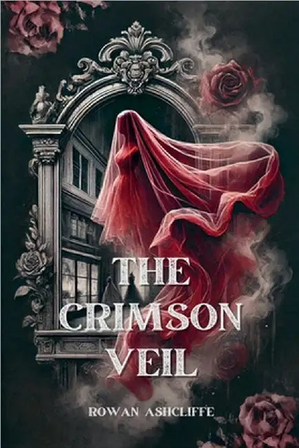The Crimson Veil by Ashcliffe, Rowan