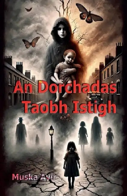 An Dorchadas Taobh Istigh by Muska Ayir